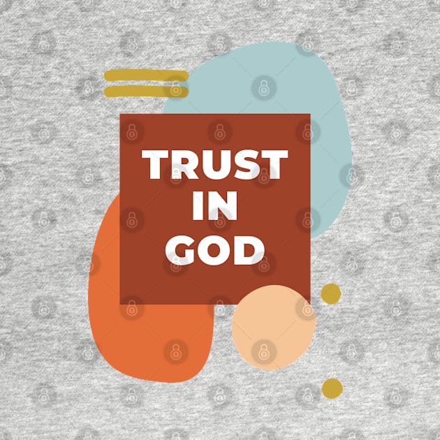 Trust In God Christian | Jesus Disciple design by Happy - Design